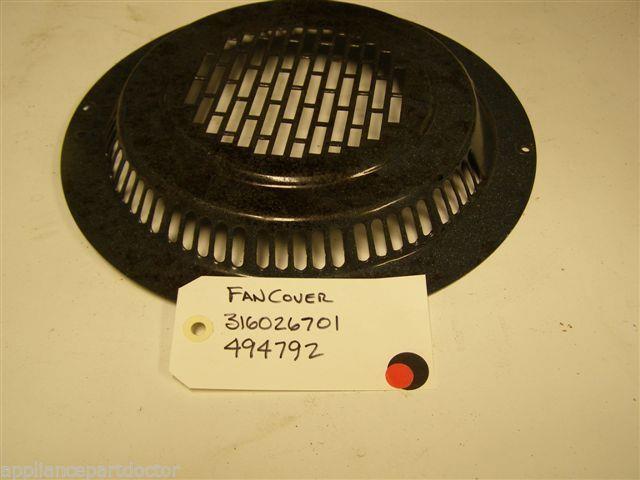 FRIGIDAIRE STOVE 316026701 494792 Fan Cover USED PART ASSEMBLY FRIGIDAIRE STOVE 316026701 494792 Fan Cover USED PART ASSEMBLY